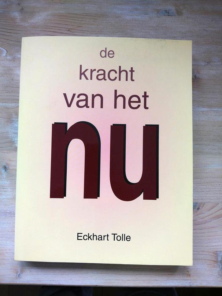 De kracht van het Nu - Eckhart Tolle, Boeken, Esoterie en Spiritualiteit, Nieuw, Achtergrond en Informatie, Spiritualiteit algemeen