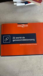 Ingrid Doude Van Troostwijk - Zó werkt de geneesmiddelenzorg, Boeken, Ophalen of Verzenden, Zo goed als nieuw, Ingrid Doude Van Troostwijk; Kees Wessels