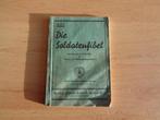 boek Die Soldatenfiebel , Reichsheer jaren 30, Ophalen of Verzenden, Landmacht, Duitsland, Boek of Tijdschrift