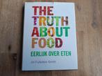 Jill Fullerton/ Eerlijk over eten ( The truth about food), Ophalen of Verzenden, Gelezen, Dieet en Voeding