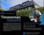 Timmerman gezocht !!, 33 - 40 uur, Vanaf 1 jaar, Overige vormen