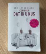 Kom hier dat ik u kus.   Griet Op de Beeck, Ophalen of Verzenden, Zo goed als nieuw, België