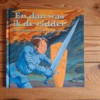 En dan was ik de ridder., Boeken, Ophalen of Verzenden, Zo goed als nieuw, Tiny Fisscher en Wilbert