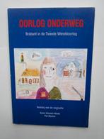 Oorlog onderweg. Brabant in de tweede wereldoorlog. Verslag., Boeken, Zo goed als nieuw, Karen ghonem - woets. Piet mooren., Overige onderwerpen