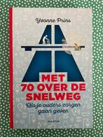 Met 70 over de snelweg, door Yvonne Prins, Ophalen of Verzenden, Nieuw, Overige onderwerpen