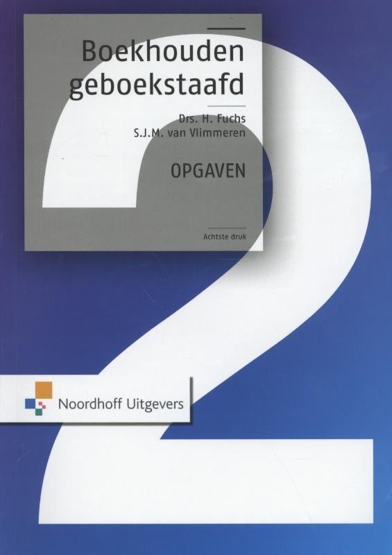 Boekhouden geboekstaafd / 2 / opgaven & uitwerkingen, Ophalen of Verzenden, Gelezen