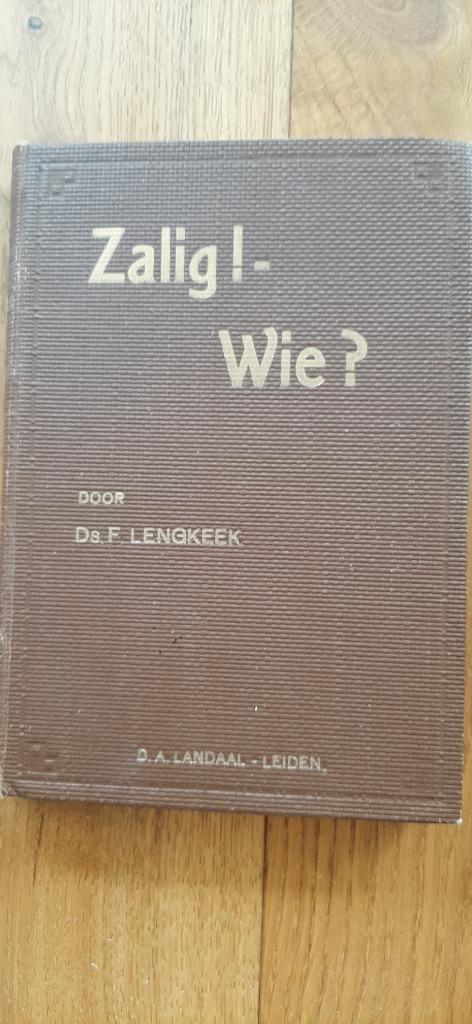 Zalig! - Wie?, ds. F. Lengkeek, Boeken, Godsdienst en Theologie, Gelezen, Christendom | Protestants, Ophalen of Verzenden