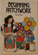 Beginning patchwork - Wright - 111937, Ophalen of Verzenden, Gelezen, Borduren en Naaien, Geschikt voor kinderen