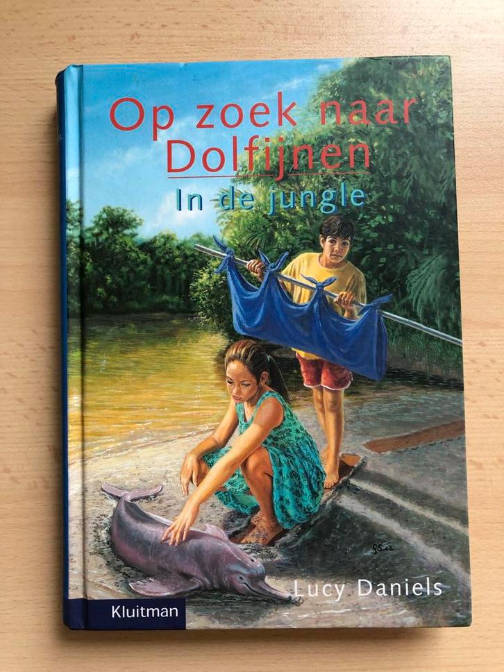 Op zoek naar Dolfijnen - in de jungle Lucy Daniels, Boeken, Kinderboeken | Jeugd | onder 10 jaar, Gelezen, Fictie algemeen, Ophalen of Verzenden