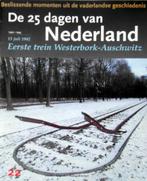 De 25 dagen v Nederland-Eerste trein Westerbork - Auschwitz, Boeken, Oorlog en Militair, Ophalen of Verzenden, Zo goed als nieuw