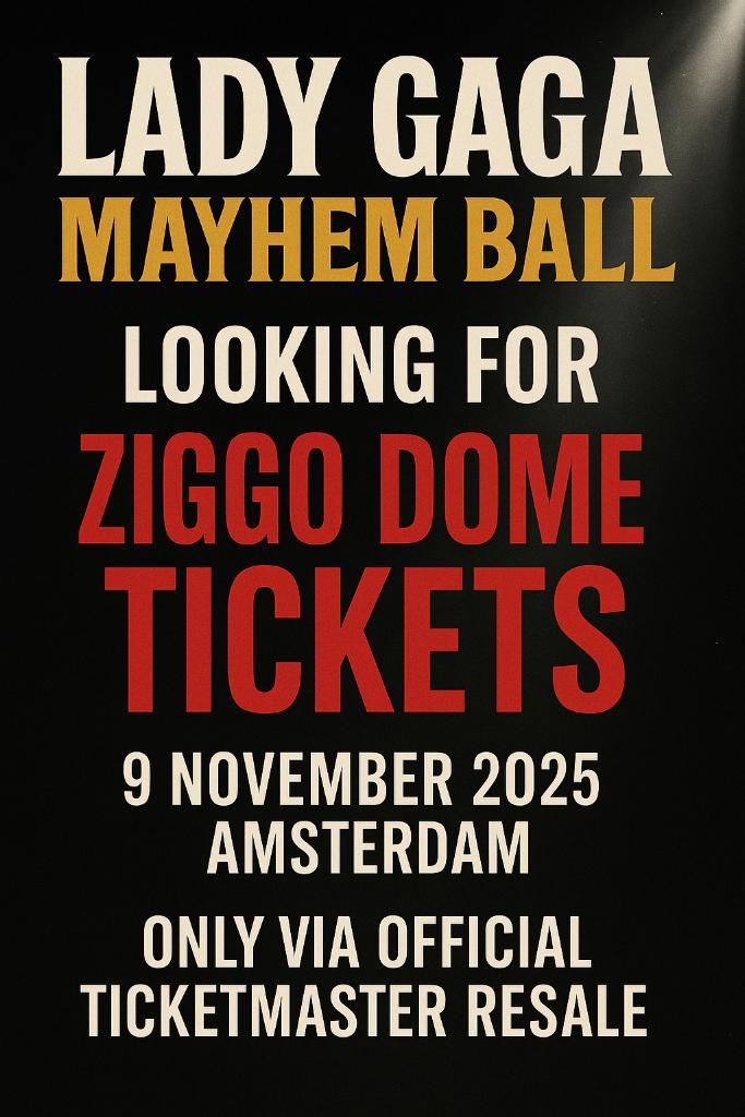 Wanted: 2 x Lady Gaga Amsterdam tickets, Tickets en Kaartjes, Concerten | Pop, Twee personen, November
