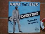hans van eijk - everyday  29n, Wereldmuziek, 7 inch, Single, Ophalen of Verzenden
