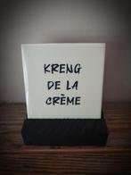 Tekst tegel "Kreng de la crème" teksttegel met spreuk, Ophalen of Verzenden, Nieuw