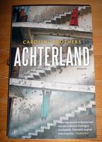 Boek CAROLINE BROTHERS - Achterland, Ophalen of Verzenden, Zo goed als nieuw