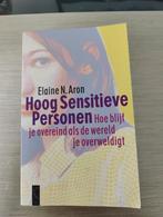 Hoog sensitieve personen - Elaine N. Aron., Boeken, Psychologie, Ophalen of Verzenden, Zo goed als nieuw, Elaine N. Aron