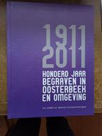 1911-2011 Honderd jaar begraven in Oosterbeek, Boeken, 20e eeuw of later, Ophalen of Verzenden, Zo goed als nieuw, P. van der Kuil