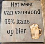 99% kans op bier tekstbord, Huis en Inrichting, Woonaccessoires | Tekstborden en Spreuken, Ophalen of Verzenden, Nieuw