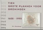 Groningen grote plannen voor Groningen 1608-1995, Ophalen of Verzenden, 20e eeuw of later, Zo goed als nieuw