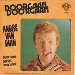 Andre van Duin - Doorgaan, 7 inch, Single, Ophalen of Verzenden, Zo goed als nieuw