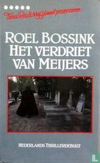 Roel Bossink - Het verdriet van Meijers, Ophalen of Verzenden, Zo goed als nieuw