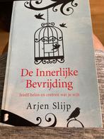 Arjen Slijp - De innerlijke bevrijding, Ophalen of Verzenden, Zo goed als nieuw, Arjen Slijp