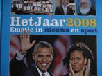 Het jaar 2008 ISBN 9789085106289 Emotie in nieuws en sport, 20e eeuw of later, Europa, Ophalen of Verzenden, Zo goed als nieuw
