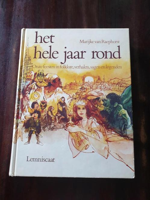 Het hele jaar rond. Marijke van Raephorst. Lemniscaat. Sagen, Boeken, Sprookjes en Fabels, Zo goed als nieuw, Ophalen of Verzenden