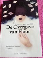 Renee van Amstel  De overgave vvan Floor, Boeken, Ophalen of Verzenden, Zo goed als nieuw