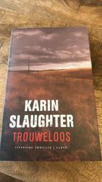 Karin Slaughter - Trouweloos, Ophalen of Verzenden, Zo goed als nieuw, Nederland, Karin Slaughter