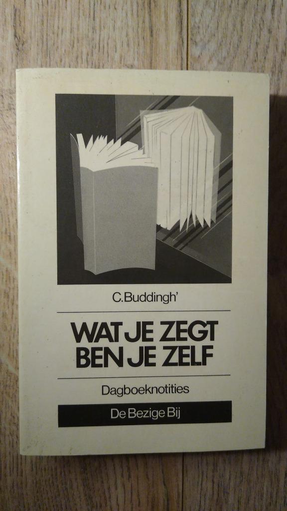 Wat je zegt ben je zelf - Buddingh, Boeken, Literatuur, Zo goed als nieuw, Nederland, Ophalen of Verzenden