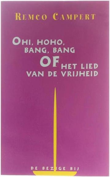 Ohi Hoho Of Het lied Van De Vrijheid - Remco Campert BOEK beschikbaar voor biedingen