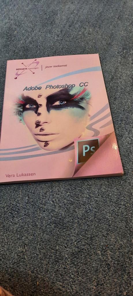 Vera Lukassen - Adobe Photoshop CC, Boeken, Schoolboeken, Zo goed als nieuw, Nederlands, Ophalen of Verzenden