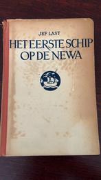 Het eerste schip op de newa- Jef Last, Ophalen of Verzenden, Nederland