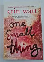 Erin Watt - One small thing, Boeken, Ophalen of Verzenden, Gelezen, Erin Watt