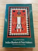 Indian Blankets and Their Makers George Wharton James, Ophalen of Verzenden, Gelezen, Overige onderwerpen