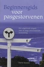 Beginnersgids Voor Pasgestorvenen, David Staume, Boeken, Esoterie en Spiritualiteit, Ophalen of Verzenden, Zo goed als nieuw