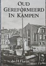Oud Gereformeerd in Kampen drs H Florijn, Ophalen of Verzenden, Zo goed als nieuw