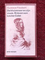 Privé-domein: Gustave Flaubert: De kluizenaar en zijn muze., Boeken, Ophalen of Verzenden, Zo goed als nieuw