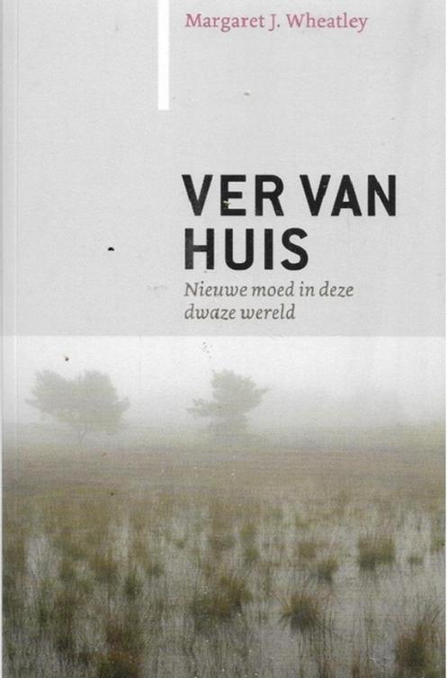 Margaret J Wheatley Ver van huis, Boeken, Godsdienst en Theologie, Zo goed als nieuw, Boeddhisme, Ophalen of Verzenden