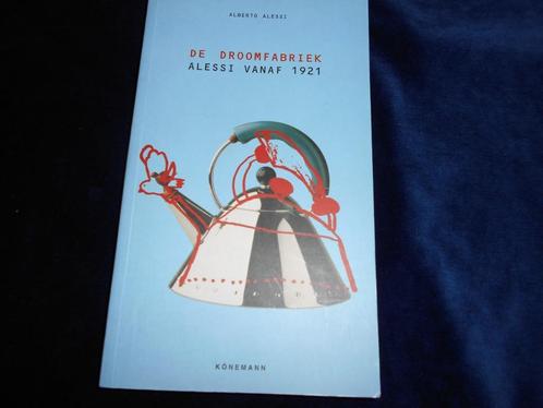 Alberto Alessi: De droomfabriek, Alessi v.a. 1921, 2.95., Boeken, Kunst en Cultuur | Fotografie en Design, Nieuw, Overige onderwerpen