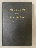 Leven en Leer dr  C. Steenblok, Boeken, Gelezen, Christendom | Protestants, Ophalen of Verzenden, Dr C Steenblok
