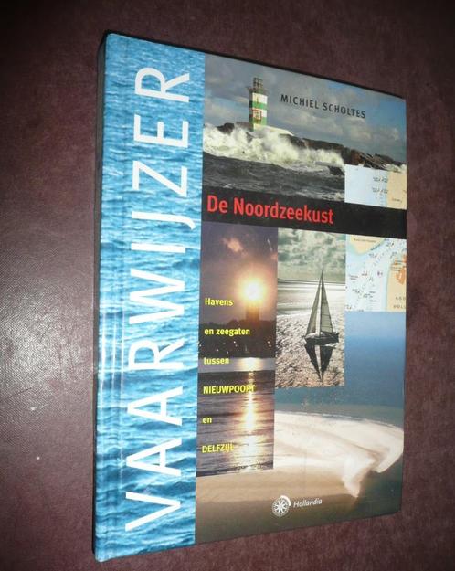 VAARWIJZER NOORDZEEKUST - SCHOLTES. Eventuele verzendkosten:, Boeken, Sportboeken, Zo goed als nieuw, Watersport en Hengelsport