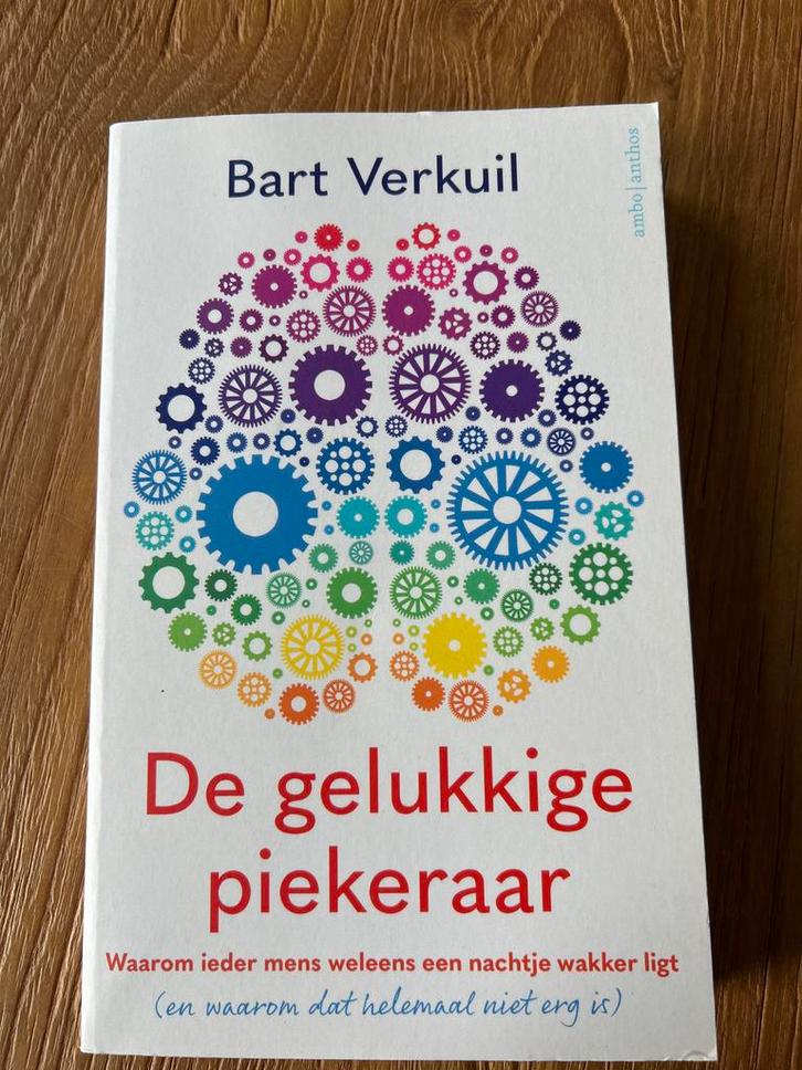 De gelukkige piekeraar - Bart Verkuil, Boeken, Psychologie, Zo goed als nieuw, Klinische psychologie, Ophalen of Verzenden