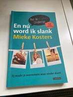 En nú word ik slank - Mieke Kosters, Boeken, Gezondheid, Dieet en Voeding, Ophalen of Verzenden, Zo goed als nieuw, Dieet en Voeding