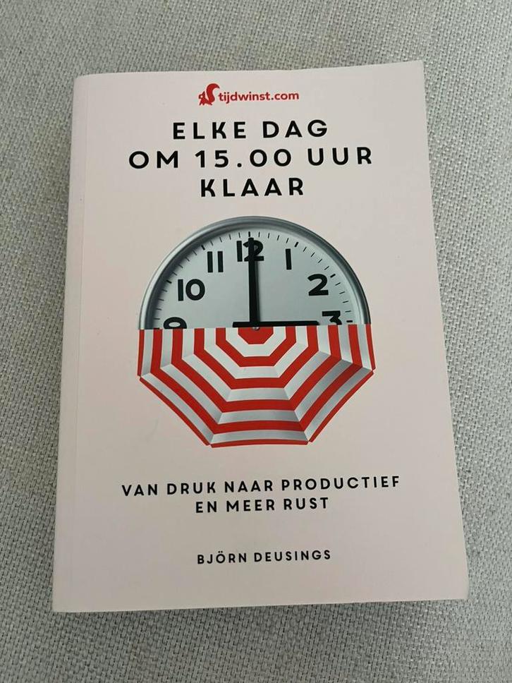 Björn Deusings - Tijdwinst-Elke dag om 15.00 uur klaar, Boeken, Psychologie, Zo goed als nieuw, Ophalen of Verzenden