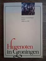Hugenoten in Groningen, Boeken, Ophalen of Verzenden