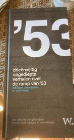 '53: Verhalen over de Watersnoodramp, Boeken, Geschiedenis | Stad en Regio, Ophalen of Verzenden, 20e eeuw of later, Zo goed als nieuw