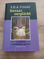 Gevaar verplicht - P.H.A. Frissen, P.H.A. Frissen, Ophalen of Verzenden, Zo goed als nieuw, Politiek en Staatkunde