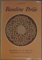 Jan Geelen - Rosaline Perlée - Rosalinekant met 40 patronen, Hobby en Vrije tijd, Kantklossen, Ophalen of Verzenden, Zo goed als nieuw