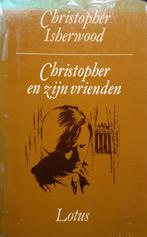 Christopher Isherwood - Christopher en zijn vrienden (1929-1, Boeken, Ophalen of Verzenden, Gelezen, Europa overig